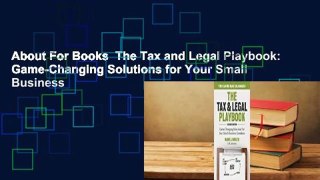 About For Books  The Tax and Legal Playbook: Game-Changing Solutions for Your Small Business