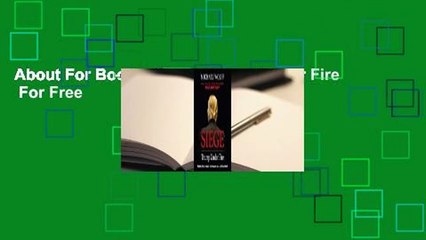 About For Books  Siege: Trump Under Fire  For Free