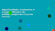 About For Books  Confessions of a Crypto Millionaire: My Unlikely Escape from Corporate America