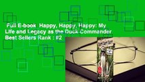Full E-book  Happy, Happy, Happy: My Life and Legacy as the Duck Commander  Best Sellers Rank : #2
