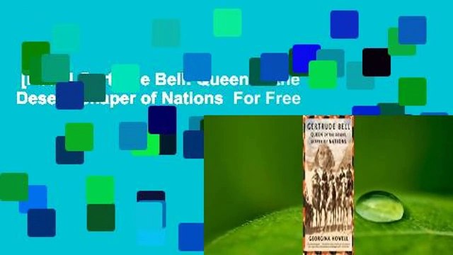 [Read] Gertrude Bell: Queen of the Desert, Shaper of Nations For Free