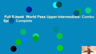 Full E-book  World Pass Upper-Intermediate: Combo Split B Complete
