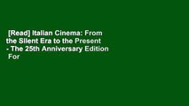 [Read] Italian Cinema: From the Silent Era to the Present - The 25th Anniversary Edition  For