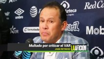 Multan a Juan Reynoso por criticar el VAR