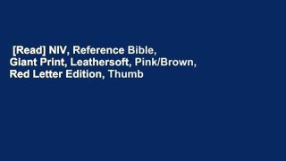 [Read] NIV, Reference Bible, Giant Print, Leathersoft, Pink/Brown, Red Letter Edition, Thumb
