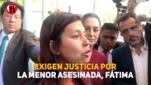 Exigen justicia por la menor asesinada, Fátima