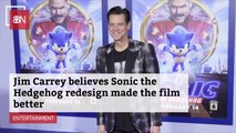 Jim Carrey Is Happy With The 'Sonic The Hedgehog' Redesign