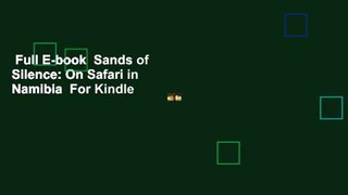 Full E-book  Sands of Silence: On Safari in Namibia  For Kindle