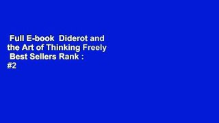 Full E-book  Diderot and the Art of Thinking Freely  Best Sellers Rank : #2