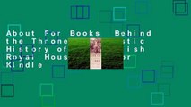 About For Books  Behind the Throne: A Domestic History of the British Royal Household  For Kindle