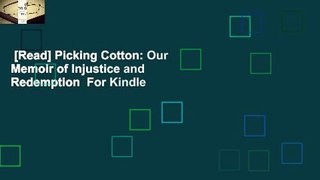 [Read] Picking Cotton: Our Memoir of Injustice and Redemption  For Kindle