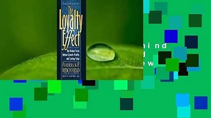 The Loyalty Effect: The Hidden Force Behind Growth, Profits, and Lasting Value  Review