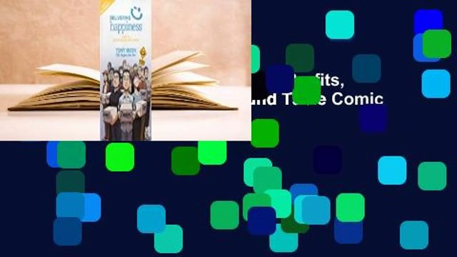 Delivering Happiness: A Path to Profits, Passion, and Purpose; A Round Table Comic Best Sellers