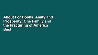 About For Books  Amity and Prosperity: One Family and the Fracturing of America  Best Sellers Rank