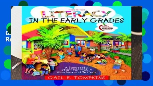 Full Version Literacy in the Early Grades: A Successful Start for PreK-4 Readers and Writers