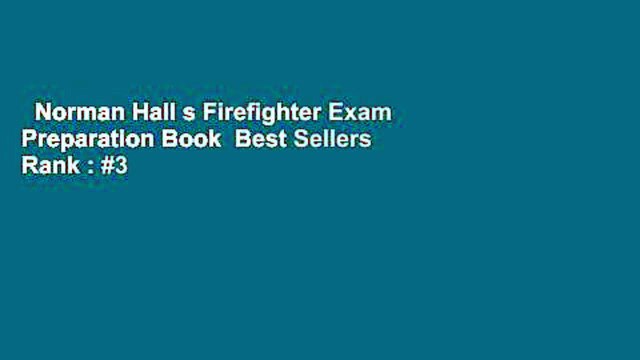 Norman Hall s Firefighter Exam Preparation Book Best Sellers Rank : #3