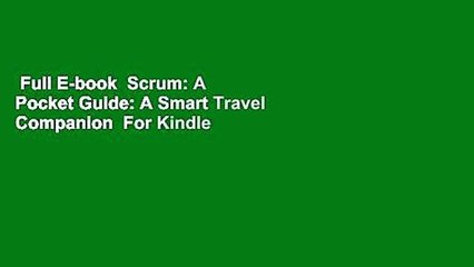 Full E-book  Scrum: A Pocket Guide: A Smart Travel Companion  For Kindle