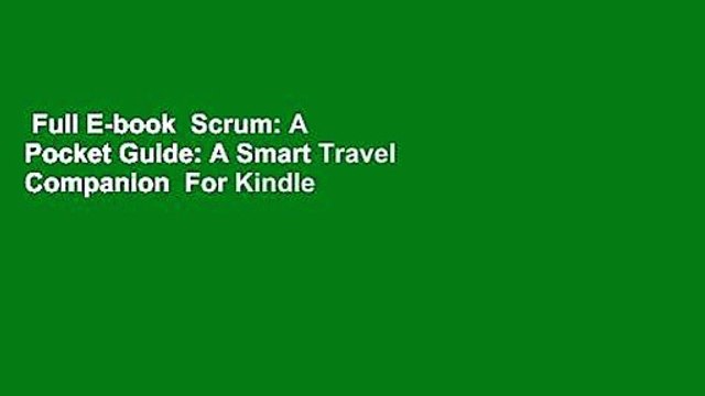 Full E-book Scrum: A Pocket Guide: A Smart Travel Companion For Kindle