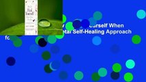 About For Books  How to Heal Yourself When No One Else Can: A Total Self-Healing Approach for