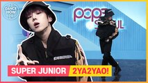 [Pops in Seoul] Byeong-kwan's Dance How To ! SUPER JUNIOR(슈퍼주니어)'s 2YA2YAO!