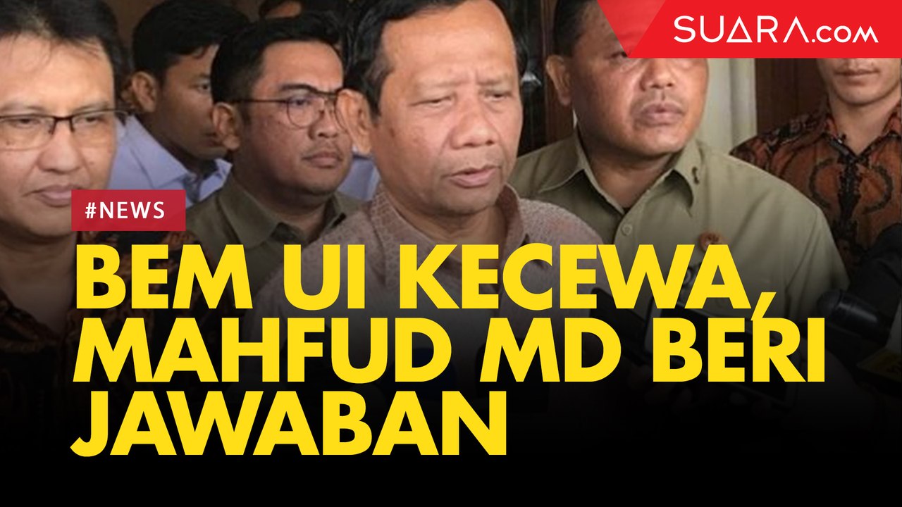 BEM UI Kecewa Data Tapol Dibilang Tak Jelas, Mahfud MD Beri Jawaban