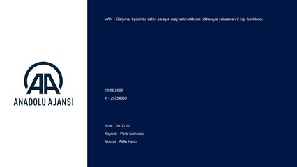 Sahte parayla araç satın alan 2 kişi tutuklandı - VAN