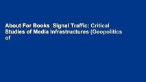 About For Books  Signal Traffic: Critical Studies of Media Infrastructures (Geopolitics of
