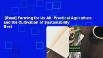[Read] Farming for Us All: Practical Agriculture and the Cultivation of Sustainability  Best