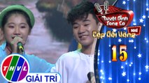 Tuyệt đỉnh song ca - Cặp đôi vàng nhí | Tập 15[5]: Và tôi hát, Bống bống bang bang – Văn Minh, Ngọc Giàu