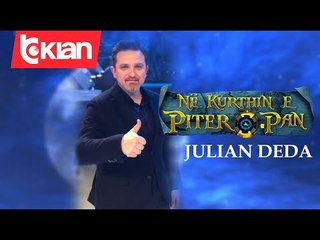 Ne Kurthin e Piter Pan - Julian Deda! (Sezoni 3)
