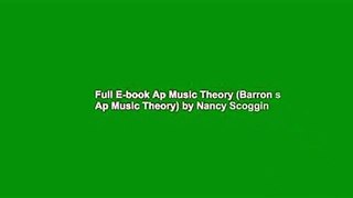 Full E-book Ap Music Theory (Barron s Ap Music Theory) by Nancy Scoggin