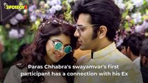 BUSTED: Paras Chhabra's Swayamvar's First Participant; Heena Panchal Has A Connection With Actor's Ex, Akanksha Puri