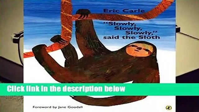 Review slowly, Slowly, Slowly, Said the Sloth - Eric Carle