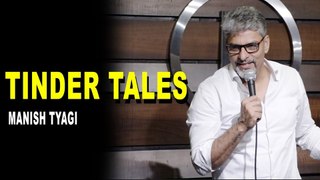 Tinder Tales - Stand up Comedy by Manish Tyagi