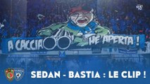 Sedan-Bastia : Le clip !