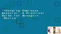 Changing Employee Behavior: A Practical Guide for Managers  Review