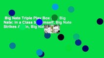 Big Nate Triple Play Box Set: Big Nate: In a Class by Himself, Big Nate Strikes Again, Big Nate