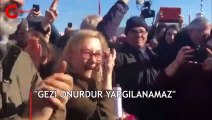 Mücella Yapıcı'dan Gezi Davası kararı sonrası açıklama: Gezi onurdur yargılanamaz!