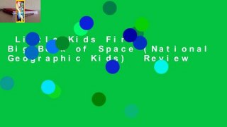 Little Kids First Big Book of Space (National Geographic Kids)  Review
