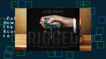 Full version  Rigged: How Globalization and the Rules of the Modern Economy Were Structured to
