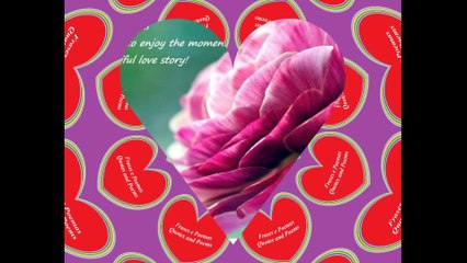 Life is not a flower, but it is very beautiful, love story! [Quotes and Poems]