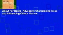 About For Books  Advocacy: Championing Ideas and Influencing Others  Review