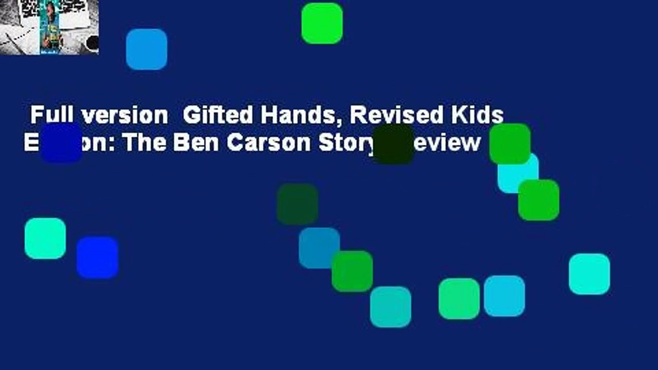 Full version  Gifted Hands, Revised Kids Edition: The Ben Carson Story  Review