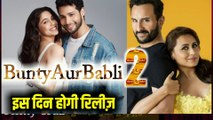 Bunty Aur Babli 2 Release Date,Saif Ali Khan, Rani Mukherjee, Siddhant Chaturvedi, Sharvari