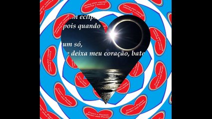 Nosso amor é como um eclipse: É lindo e especial! [Frases e Poemas]