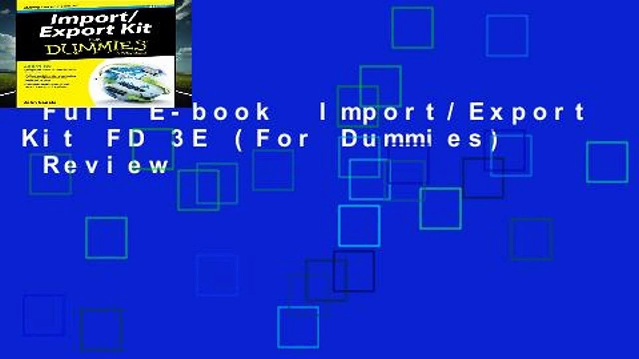 Full E-book  Import/Export Kit FD 3E (For Dummies)  Review