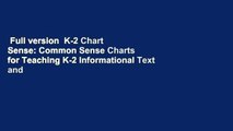 Full version  K-2 Chart Sense: Common Sense Charts for Teaching K-2 Informational Text and