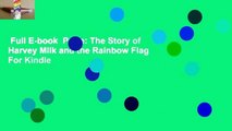 Full E-book  Pride: The Story of Harvey Milk and the Rainbow Flag  For Kindle