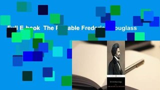 Full E-book  The Portable Frederick Douglass  For Free