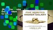 [Read] Five Minutes to a Higher Salary: Over 60 Brilliant Salary Negotiation Scripts for Getting